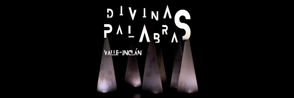 Cartel de 'Divinas Palabras' de Valle-Inclán: fondo negro, conos iluminados, anuncio de obra teatra